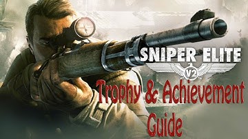Sniper Elite V2: Make Every Bullet Count Trophy/Achievement Guide