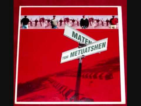 Maten Tshi Metuatshen