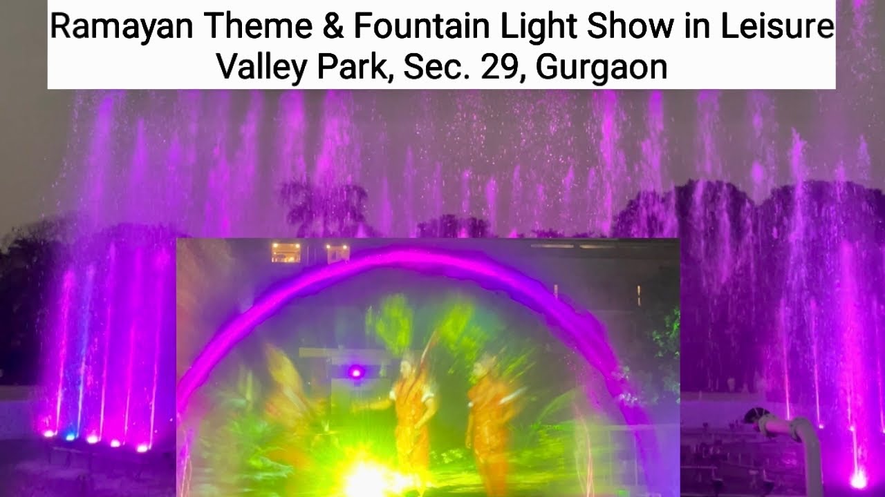 Ramayan Show & Fountain Light Show in Leisure Valley Park Sector 29, Gurgaon | Best park in Gurgaon