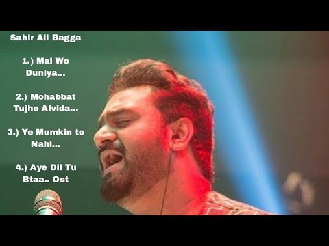 Sahir Ali Bagga top 4 song
