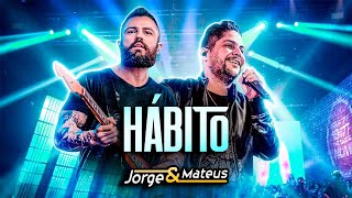 Jorge & Mateus - HÁBITO |É Simples Assim