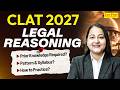 CLAT 2027 Legal Reasoning | Prior Knowledge of Law Required? Pattern? Syllabus? &amp; How to Practice?