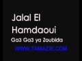 jalal el Hamdaoui ga3 ga3 2011.wmv