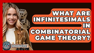 What Are Infinitesimals In Combinatorial Game Theory? - The Board Game Xpert
