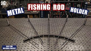 Metal Fishing Rod Holder - Easy Welding Project