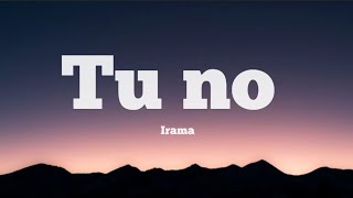 Irama - Tu no (Testo/Lyrics)