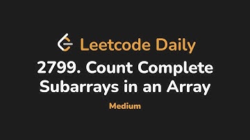 2799. Count Complete Subarrays in an Array | Leetcode Daily - Python