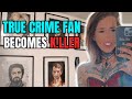The shocking case of shaye groves true crime fan becomes kller