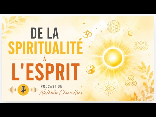 De la spiritualité à l'Esprit par Nathalie Chiaruttini