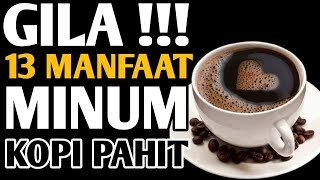 15 MANFAAT MINUM KOPI PAHIT DI PAGI HARI YANG WAJIB ANDA KETAHUI !!! 15 MANFAAT MINUM KOPI PAHIT DI PAGI HARI YANG WAJIB ANDA KETAHUI !!!