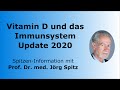Vitamin D und das Immunsystem - Update 2020 - Spitzen-Information von Prof. Dr. med. Jörg Spitz