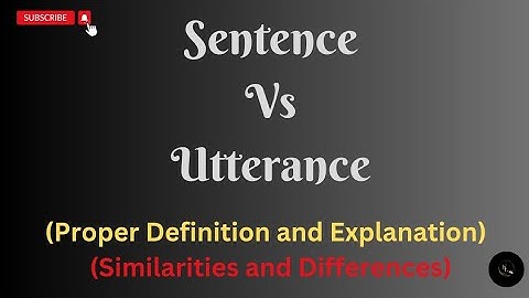 Sentence Vs Utterance || What is Sentence? || What is Utterance?