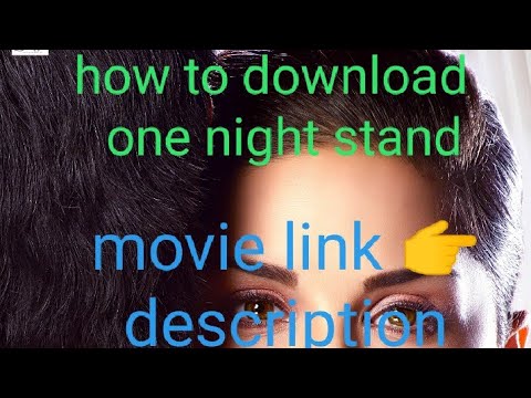 Download How to download one night stand full movie