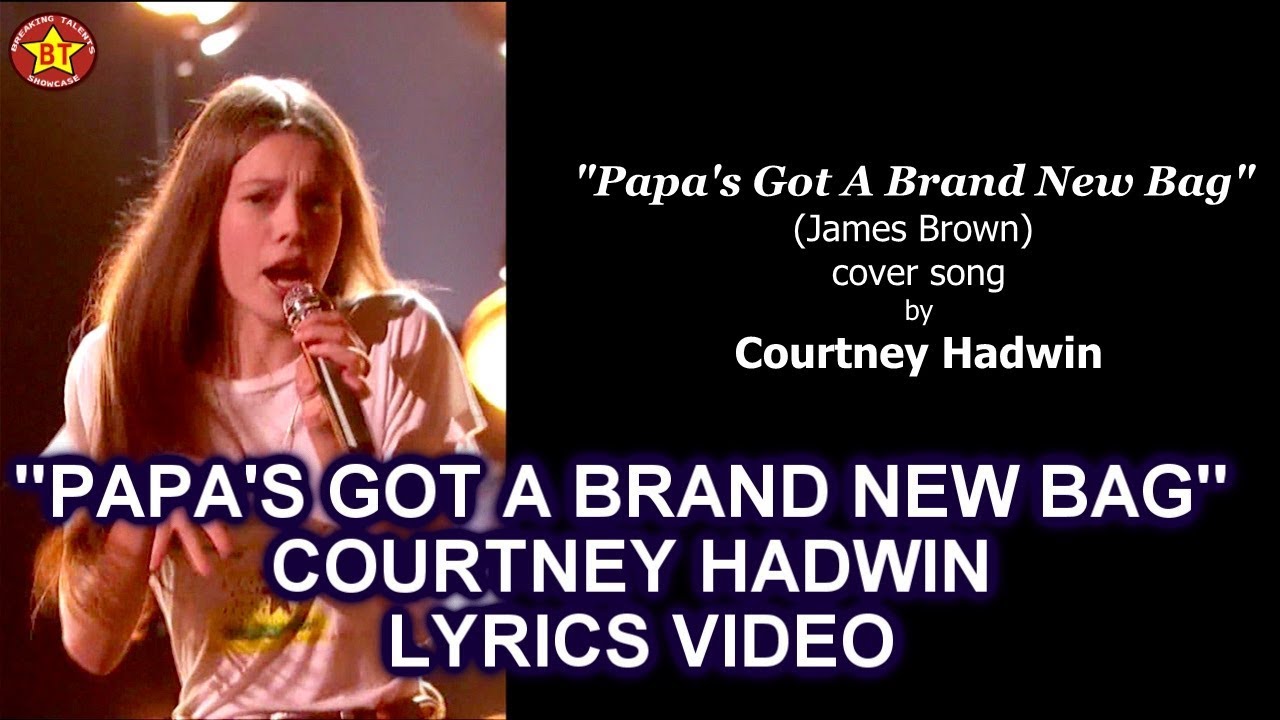 Courtney Hadwin “Papa&#39;s Got a Brand New Bag” LYRICS VIDEO America&#39;s Got Talent 2018 AGT season ...