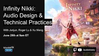 Wwise Up On Air | Infinity Nikki: Audio Design & Technical Practices