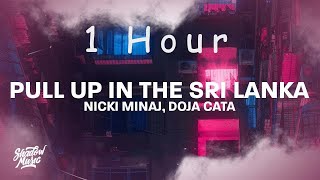 Nicki Minaj, Doja Cat - Pull Up In The Sri Lanka TikTok | 1 HOUR