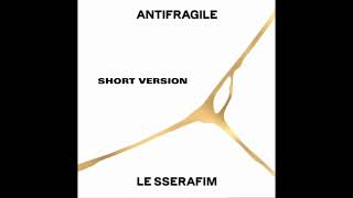 LE SSERAFIM (르 세라핌) - ‘Antifragile’ Short Version #Antifragile #Antifragileshortversionbbb #kpop