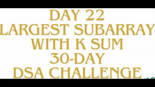 Leetcode: Longest Subarray with Sum K | Day 22 of 30-Day DSA Challenge