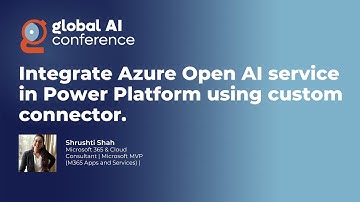 Integrate Azure Open AI service in Power Platform using custom connector - Shrushti Shah