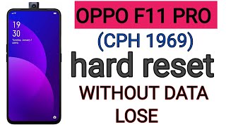 Oppo F11 Pro Pattern Unlocked and Hard Reset Without Data Loss | Oppo F11 Pro pattern remove