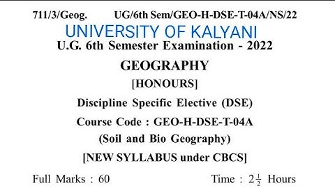 U.G 6th Semester 2022| Soil and Bio Geography Question paper | DSE - 04A #kalyaniuniversity