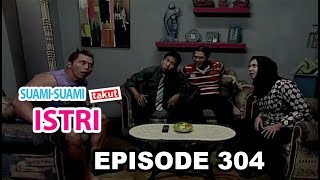 Suami Suami Takut Istri Eps 304 Part 1