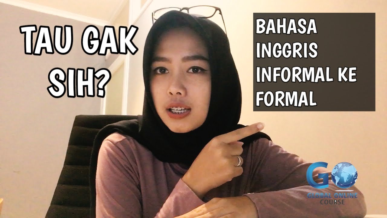 Perubahan Kata dari Informal ke Formal dalam Bahasa Perubahan Kata dari Informal ke Formal dalam Bahasa