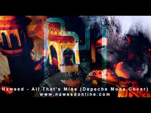 Naweed - All That´s Mine  (Depeche Mode Cover)
