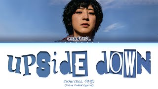 CHANYEOL (찬열) "Upside Down" Lyrics (Color Coded Lyrics)