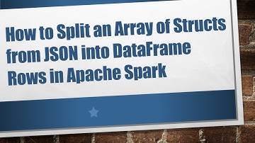 How to Split an Array of Structs from JSON into DataFrame Rows in Apache Spark