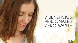 7 Beneficios personales del Zero Waste | Residuo Cero | Orgranico