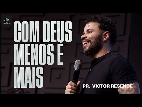 Com Deus Menos é Mais - Pr. Victor Resende | Ao Vivo na AD Bueno