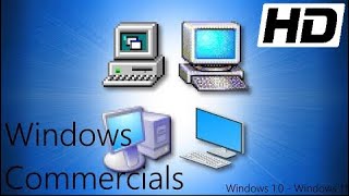 All Windows Commercials in HD! (Remastered Commercials)