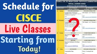 Schedule for Cisce Live Classes Starting from Today | CISCE Virtual Learning Series for ICSE & ISC