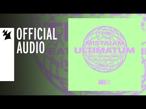 MistaJam Feat. Laura White - Ultimatum (Wh0 Remix)