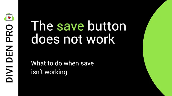 The "Save" button does not work - Divi Den Pro