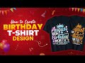 How to Create Birthday T-Shirt Design Bangla Tutorial Live Class