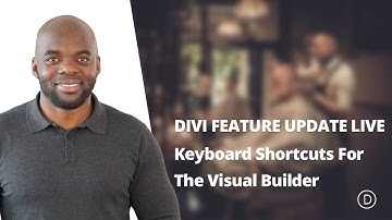 DIVI Feature Update LIVE - Keyboard Shortcuts For The Visual Builder
