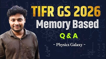 TIFR GS 2026 Memory Based Q & A By Satya Sir @physicsgalaxy1537  #tifr #tifrphysics #iit #iitjam 
