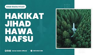 Hakikat Jihad Hawa Nafsu | Ustadz Zainal Abidin LC,M.M. حفظه الله