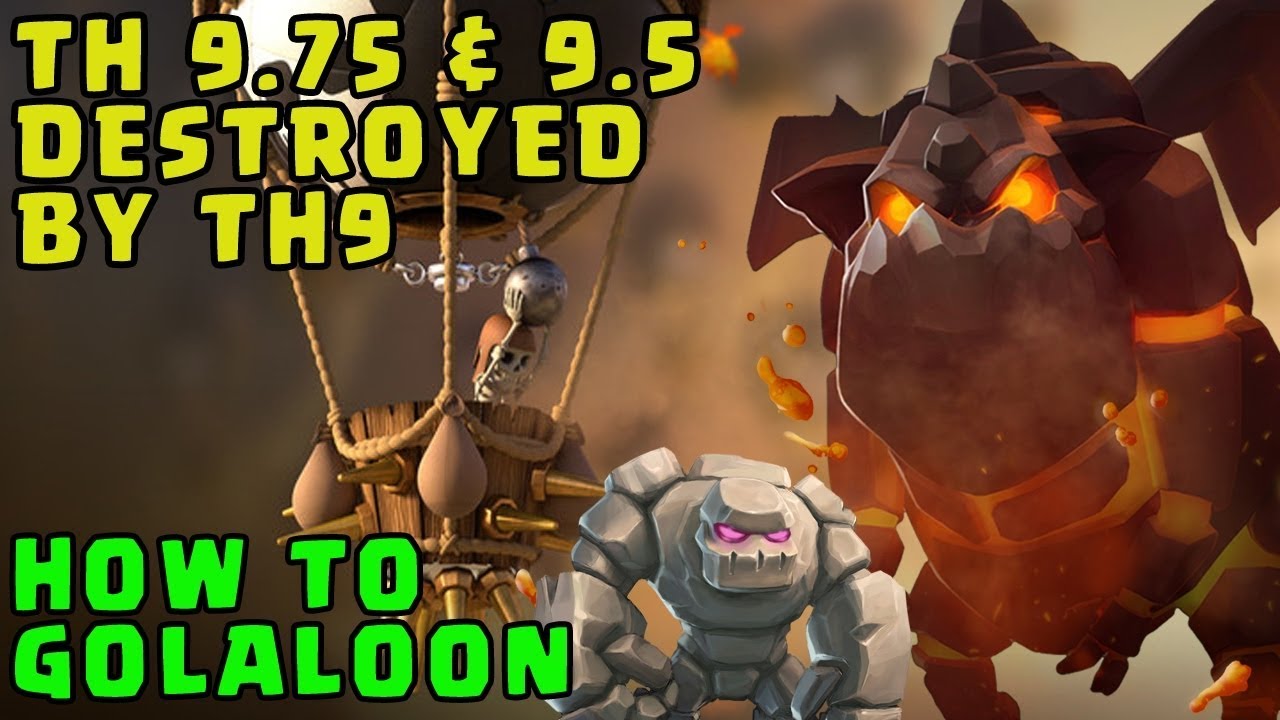GoLaLoon Still Exists!!! - Over Kill Town Hall 9.5 with Low Heroes | GoLavaLoon Attacks TH9 | Knox