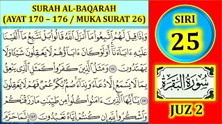 MENGAJI AL-QURAN JUZ 2 : SURAH AL-BAQARAH AYAT 170-176 MUKA SURAT 26 (SIRI 25)