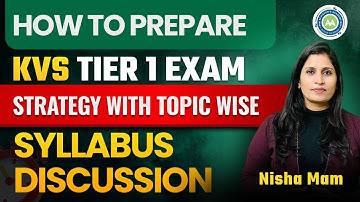 How To Prepare KVS/NVS Paper-1 || Cpmplete Strategy With Syllabus Discussion || By Nisha Sharma