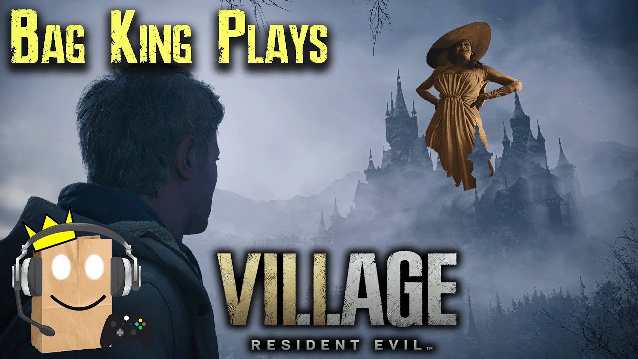 Bag King Plays Resident Evil Village (RE 8)