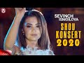 Sevinch Ismoilova - Shou Konsert 2020