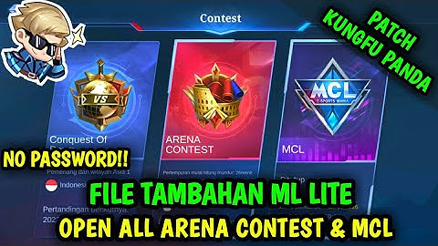 Data Open All Arena Contest & Mcl Terbaru Patch Panda | File Tambahan ml lite