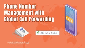 Phone Number Management with Global Call Forwarding