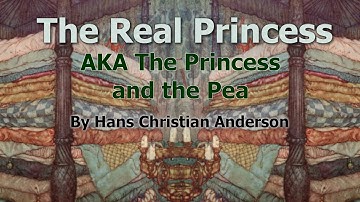 The Real Princess (The Princess and the Pea) by Hans Christian Anderson