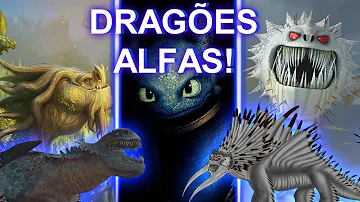 Como treinar seu Dragão O Dragão alfa?