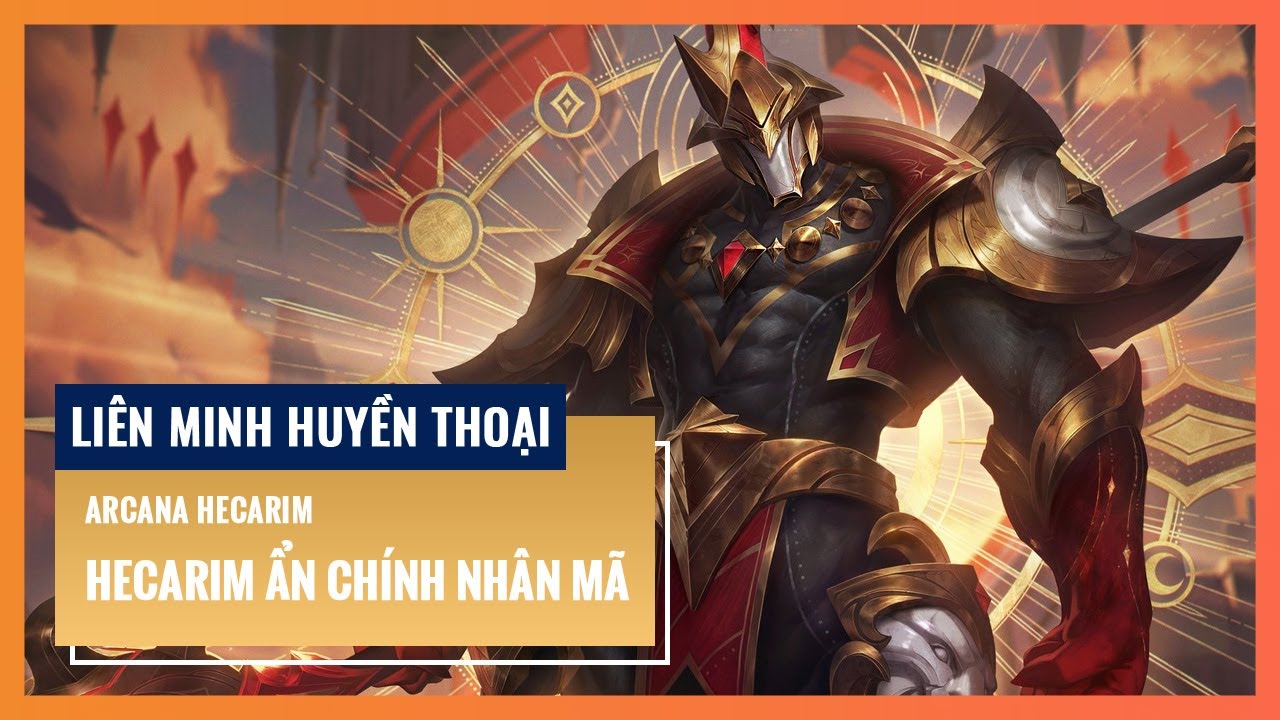 Hecarim Ẩn Chính Nhân Mã | Liên Minh Huyền Thoại 12.7